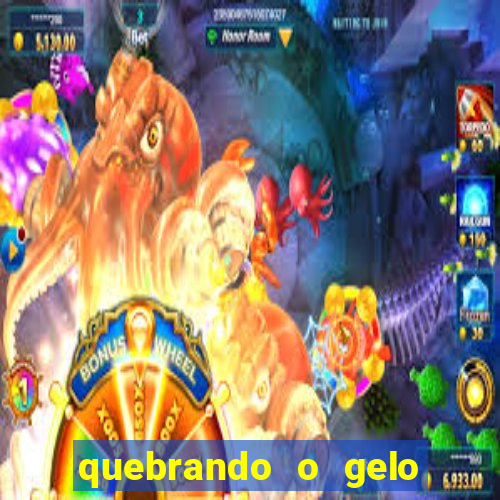 quebrando o gelo ler online